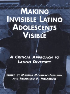 cover image of Making Invisible Latino Adolescents Visible